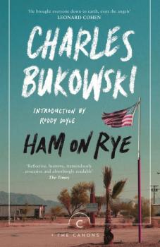 Скачать Ham On Rye - Charles Bukowski