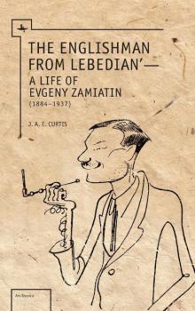 Скачать The Englishman from Lebedian - J.A.E. Curtis