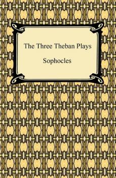 Скачать The Three Theban Plays - Sophocles