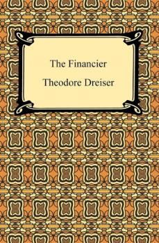 Скачать The Financier - Theodore Dreiser