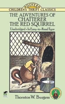 Скачать The Adventures of Chatterer the Red Squirrel - Thornton W. Burgess