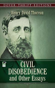 Скачать Civil Disobedience and Other Essays - Henry David Thoreau