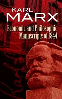 Скачать Economic and Philosophic Manuscripts of 1844 - Karl Marx