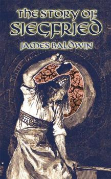 Скачать The Story of Siegfried - James Baldwin