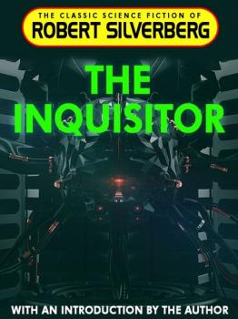 Скачать The Inquisitor - Robert Silverberg