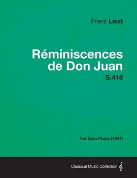 Скачать Reminiscences de Don Juan S.418 - For Solo Piano (1841) - Ференц Лист