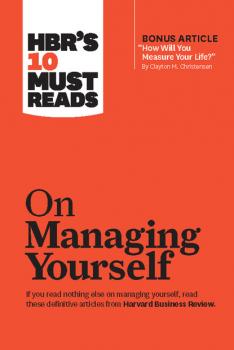 Скачать HBR's 10 Must Reads on Managing Yourself (with bonus article 