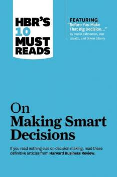 Скачать HBR's 10 Must Reads on Making Smart Decisions (with featured article 
