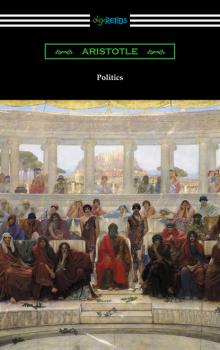 Скачать Politics (Translated by Benjamin Jowett) - Aristotle  
