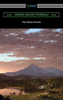 Скачать The Maine Woods - Henry David Thoreau