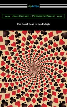 Скачать The Royal Road to Card Magic - Jean Hugard