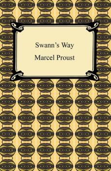 Скачать Swann's Way (Remembrance of Things Past, Volume One) - Marcel Proust