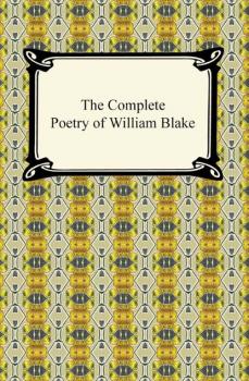 Скачать The Complete Poetry of William Blake - Уильям Блейк