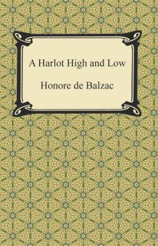 Скачать A Harlot High and Low - Оноре де Бальзак