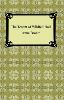Скачать The Tenant of Wildfell Hall - Anne Bronte