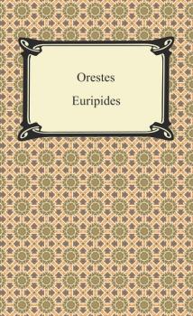 Скачать Orestes - Euripides