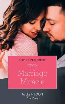Скачать Ceo's Marriage Miracle - Sophie  Pembroke