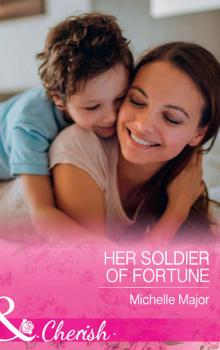 Скачать Her Soldier Of Fortune - Michelle  Major