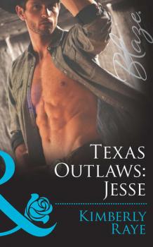 Скачать Texas Outlaws: Jesse - Kimberly  Raye
