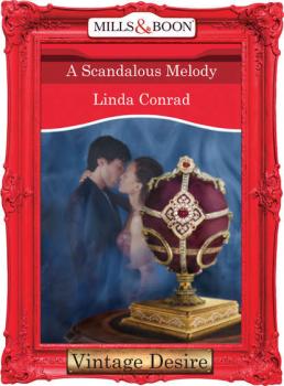 Скачать A Scandalous Melody - Linda  Conrad