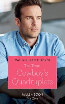 Скачать The Texas Cowboy's Quadruplets - Cathy Thacker Gillen