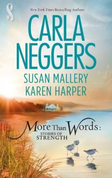 Скачать More Than Words: Stories of Strength: Close Call / Built to Last / Find the Way - Karen  Harper