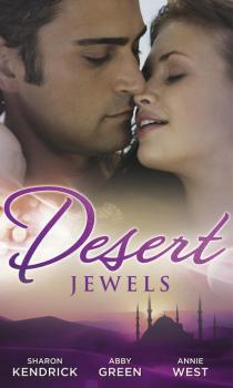 Скачать Desert Jewels: The Sheikh's Undoing / The Sultan's Choice / Girl in the Bedouin Tent - Annie West