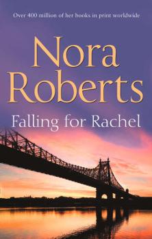 Скачать Falling For Rachel: the classic story from the queen of romance that you won’t be able to put down - Нора Робертс