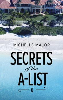 Скачать Secrets Of The A-List - Michelle  Major