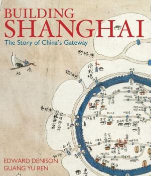 Скачать Building Shanghai - Edward  Denison