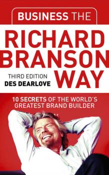 Скачать Business the Richard Branson Way - Группа авторов