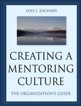 Скачать Creating a Mentoring Culture - Группа авторов