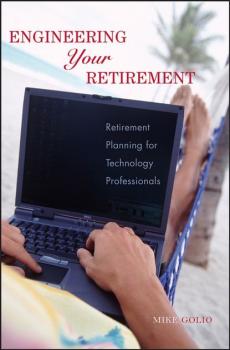 Скачать Engineering Your Retirement - Группа авторов