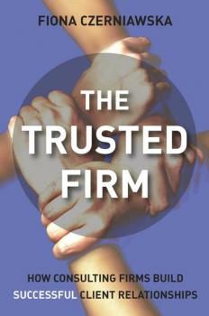 Скачать The Trusted Firm - Группа авторов