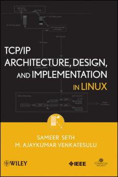 Скачать TCP/IP Architecture, Design and Implementation in Linux - Sameer  Seth