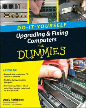 Скачать Upgrading and Fixing Computers Do-it-Yourself For Dummies - Andy  Rathbone