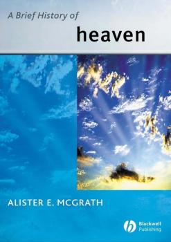 Скачать A Brief History of Heaven - Группа авторов