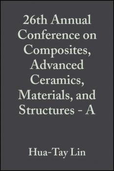 Скачать 26th Annual Conference on Composites, Advanced Ceramics, Materials, and Structures - A - Mrityunjay  Singh