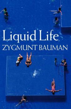 Скачать Liquid Life - Zygmunt  Bauman