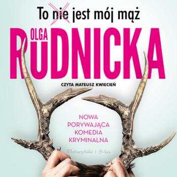 Скачать To nie jest mój mąż - Olga Rudnicka