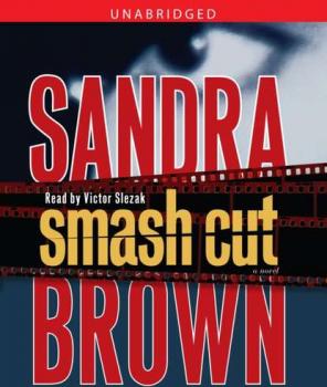 Скачать Smash Cut - Сандра Браун