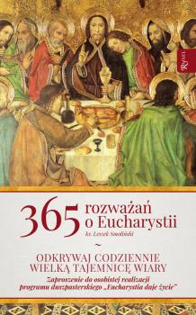 Скачать 365 rozważań o Eucharystii - ks. Leszek Smoliński