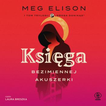 Скачать Księga Bezimiennej Akuszerki - Meg Elison