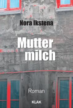 Скачать Muttermilch - Nora Ikstena