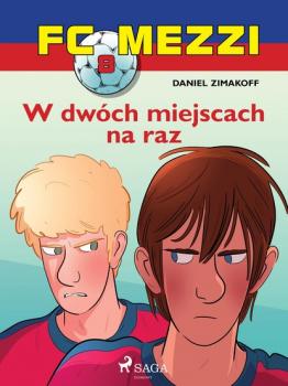 Скачать FC Mezzi 8 - W dwóch miejscach na raz - Daniel Zimakoff