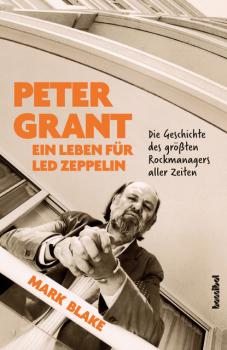 Скачать Peter Grant - Ein Leben für Led Zeppelin - Mark  Blake