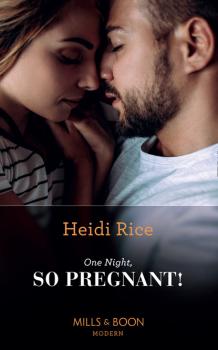 Скачать One Night, So Pregnant! - Heidi Rice