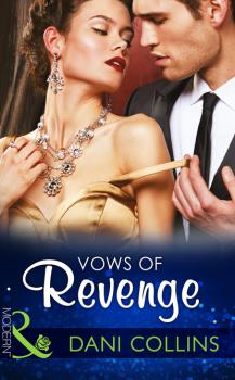 Скачать Vows of Revenge - Dani Collins