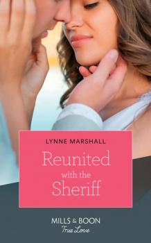 Скачать Reunited With The Sheriff - Lynne Marshall