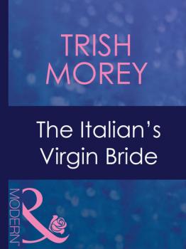 Скачать The Italian's Virgin Bride - Trish Morey
